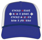 Every Saint Has A Past Trucker - ROYAL/WHT