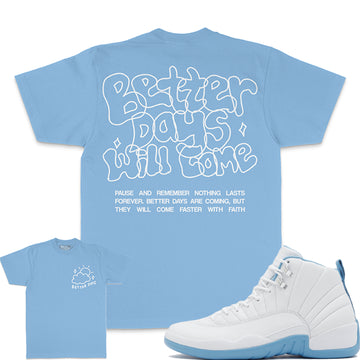 Better Days Will Come - University Blue T-Shirts