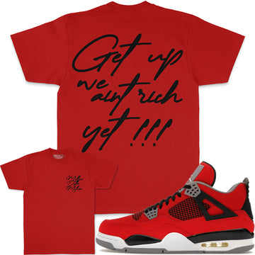 Get Up We Ain't Rich Yet - Red T-Shirts